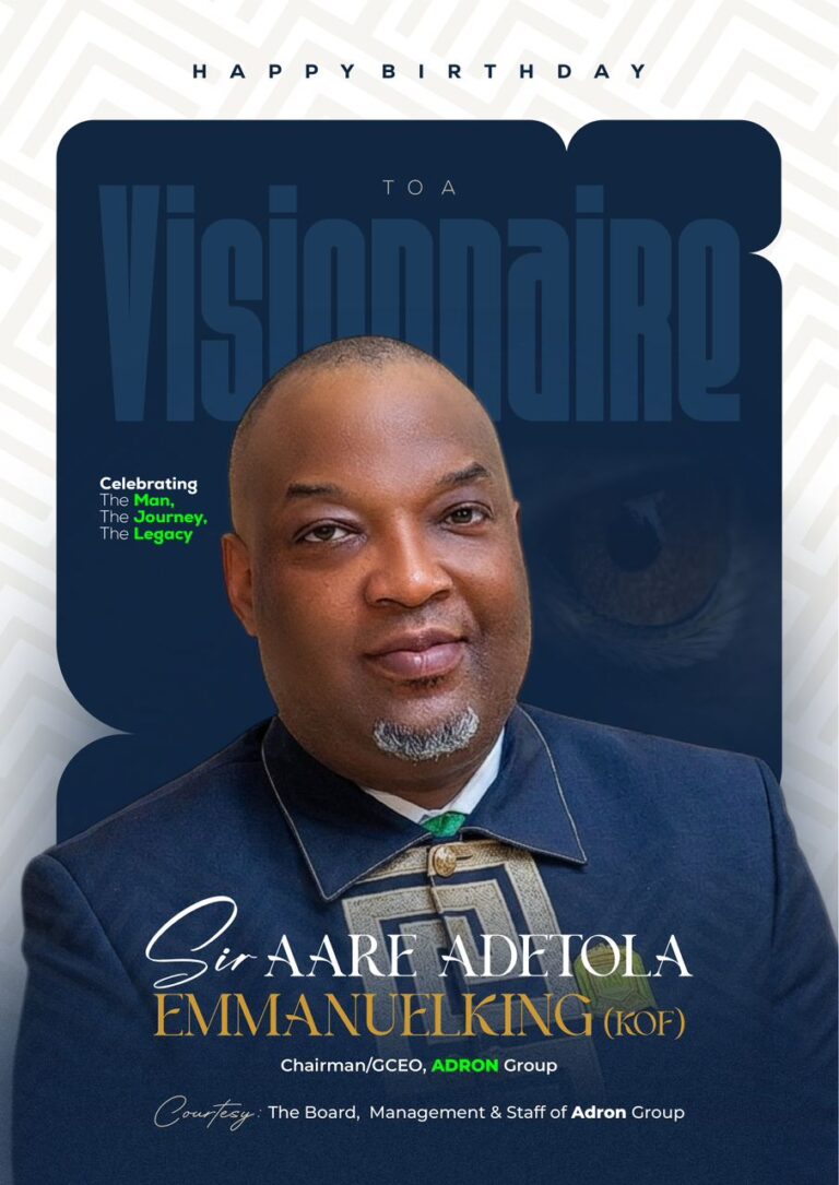 Adron Homes Celebrates Visionary Chairman, Aare Adetola Emmanuel King, at 51